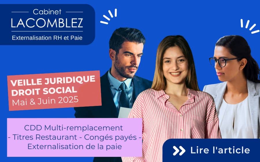 Veille juridique droit social – Mai & Juin 2025